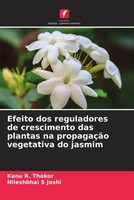 Kanu R. Thakor (U. A.) | Efeito Dos Reguladores De Crescimento Das Plantas Na...
