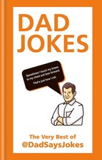 Dad Jokes: The very best of DadSaysJokes
