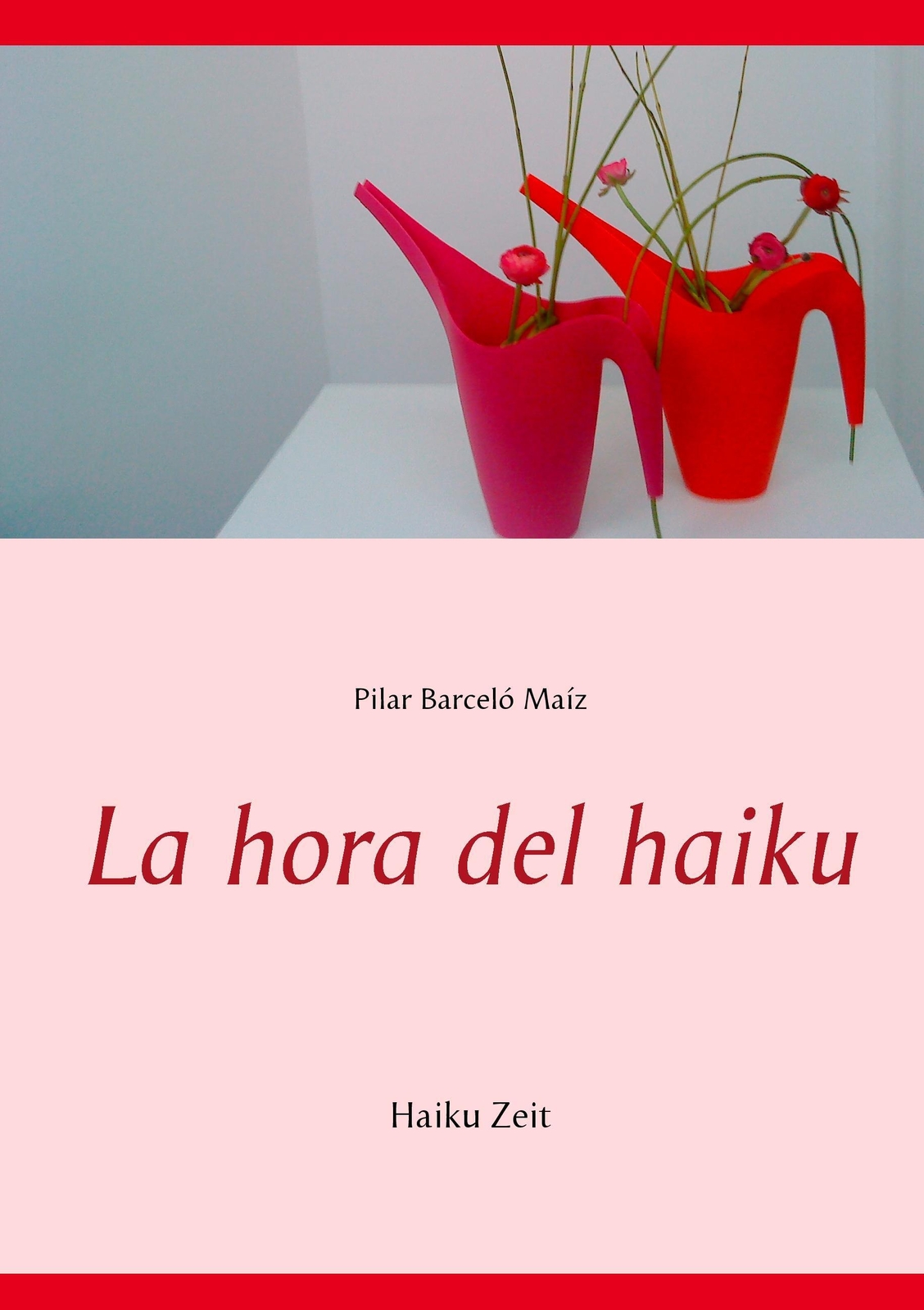 Thumbnail - La Hora Del Haiku | Pilar Barceló Maíz | Haiku Zeit | Taschenbuch |