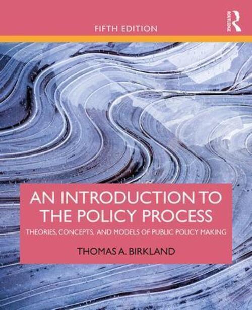 Thumbnail - Thomas A. Birkland | An Introduction To The Policy Process |