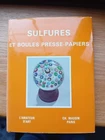 SULFURES PRESSE PAPIERS ANTIQUE PAPERWEIGHT BOOK OVER 60 PAGES ALL FRENCH TEXT