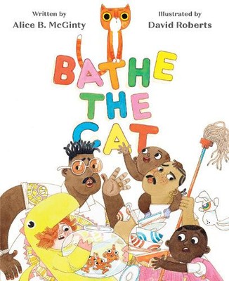 Alice B. McGinty Bathe the Cat (Hardback)