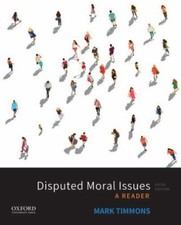 Disputed Moral Issues: A Reader by Timmons, Mark