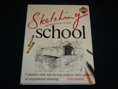 1996 SKETCHING SCHOOL HARDCOVER BOOK BY JUDY MARTIN - GREAT PHOTOS - I 2001