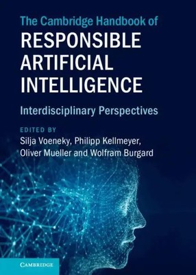 The Cambridge Handbook of Responsible Artificial Intelligence | Voeneky (u. a.)