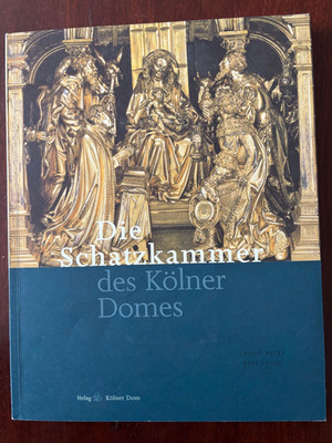 Die Schatzkammer des Kölner Doms   Bildband | Kunst & Geschichte | Dom Verlag