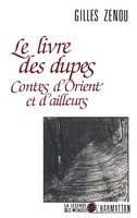 Gilles Zenou | Le Livre des Dupes - Contes D'orient Et D'ailleurs | Taschenbuch