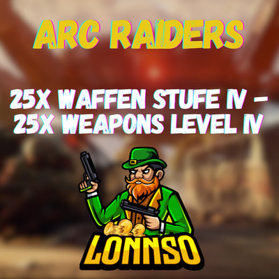 ARC Raiders | 25x Waffen Stufe IV - 25x Weapons Level IV | All Platforms