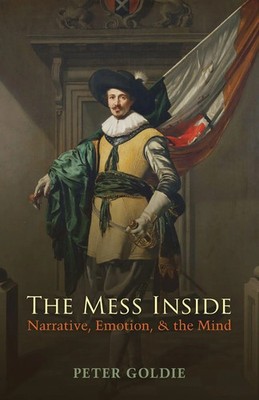 The Mess Inside Narrative, Emotion, and the Mind Peter Go*die Taschenbuch 2014