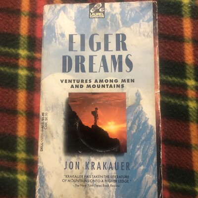   EIGER DREAMS by JON KRAKAUER -  First 1992 Dell Edition.