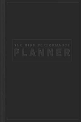 High Performance Planner: To Do List and Productivity Diary (High Performance...