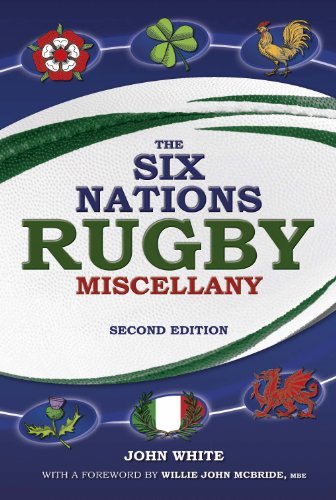 The Six Nations Rugby Miscellany By John D. T. White. 9781780973777