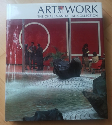ART AT WORK The Chase Manhattan Collection E.P. DUTTON New York geb. Leinen neu