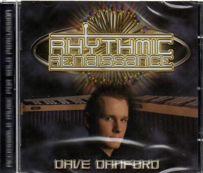 Dave Danford - Rhythmic Renaissance: Solo Percussion (brand new CD)