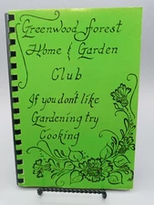Greenwood Forest Home & Garden Club Cookbook - Houston, Texas - 1984