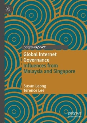 Leong - Global Internet Governance   Influences from Malaysia and Sing - X555z