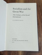 Socialism and the Great War: The Collapse of the Second International