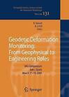 Geodetic Deformation Monitoring: From Geophysical to Engineering Roles: IAG Symposium Jaen, Spain, March 7-19,2005 by Springer-Verlag Berlin and Heidelberg GmbH & Co. KG (Paperback, 2010)