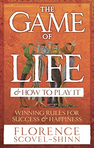 The Game Of Life & How To Play It,Florence Scovel-Shinn- 9780091