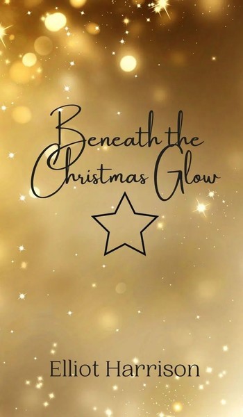 Elliot Harrison | Beneath The Christmas Glow | Buch | Englisch (2024)-image