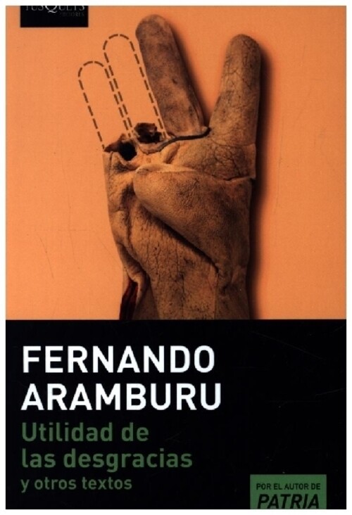 Thumbnail - Utilidad De Las Desgracias | Fernando Aramburu | Taschenbuch | 352 S.