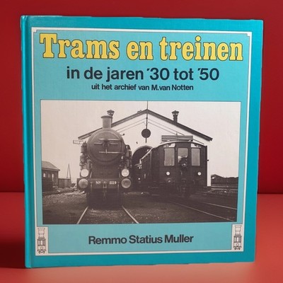 Trams en treinen in de jaren 30 tot 50 Eisenbahn