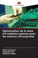Optimisation De La Dose D'irradiation Gamma Pour Les Sutures Chirurgicales Buch