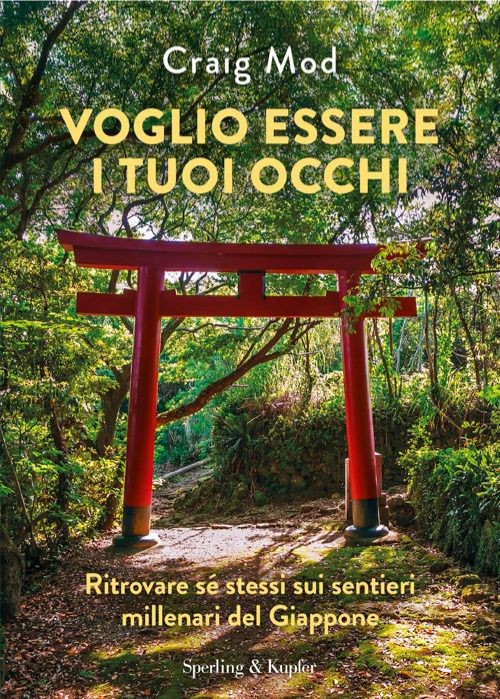 Libri Mod Craig - Voglio Essere I Tuoi Occhi. Ritrovare Se Stessi Sui Sentieri M
