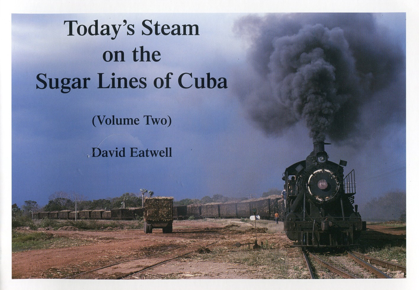 Today's Steam on the Sugar Lines of Cuba Volume 2