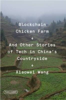 #ad Blockchain Chicken Farm: And Other Stories of Tech in China#x27;s Countr VERY GOOD $5.99