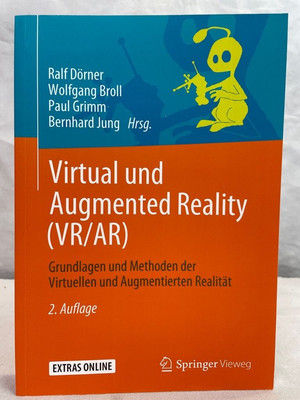 Virtual und augmented Reality. (VR/AR) : Grundlagen und Methoden der virtuellen 