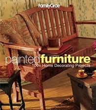 Family Circle Painted Furniture : 100+ Home Decorating Projects T