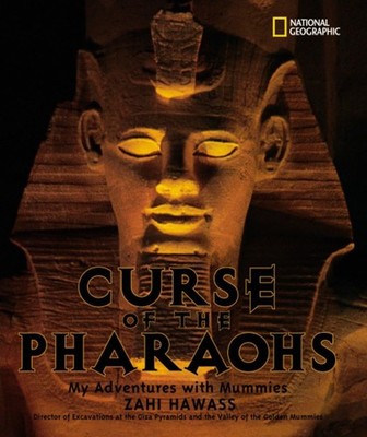 The Curse of the Pharaohs : My Adventures with Mummies (Bccb Blue Ribbon Non...