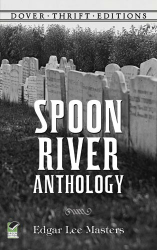 Spoon River Anthology (Dover Thrift) By Edgar Lee Masters