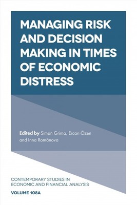 Managing Risk and Decision Making in Times of Economic Distress, Hardcover by...