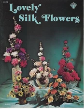 Lovely Silk Flowers Vintage How to Make Guide Craft Instruction Pattern Book 