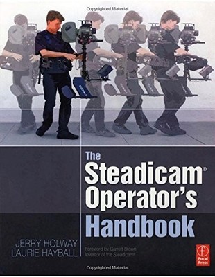 The Steadicam  Operator's Handbook, Hayball, Laurie