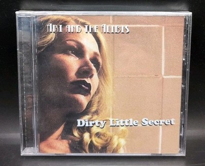 Ari And The Alibis Dirty Little Secret CD Brand New B431