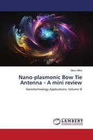 Manu Mitra | Nano-Plasmonic Bow Tie Antenna - A Mini Review | Taschenbuch (2023)
