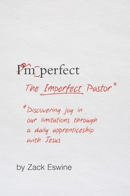 The Imperfect Pastor: Discovering Joy in Our Limitations through a Daily App...