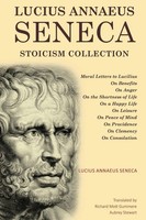Lucius Annaeus Seneca | Lucius Annaeus Seneca Stoicism Collection | Taschenbuch