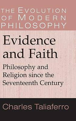 Evidence and Faith Philosophy and Religion since the Seventeenth Century