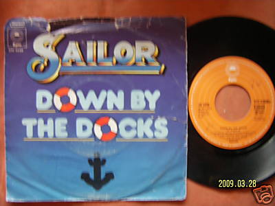 Sailor - Down by the docks / Put your mouth where the money is  klasse German 45