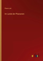 Pierre Loti | Im Lande Der Pharaonen | Taschenbuch | Deutsch (2022) | 280 S.
