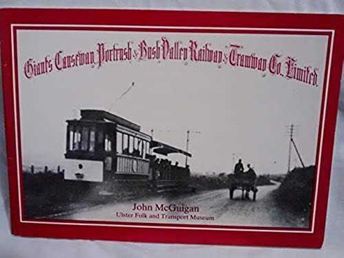 Giant's Causeway Portrush and Bush Valley Railway and Tramway Co.Ltd., McGuigan,
