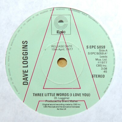 SINGLE 45 T PROMO - DAVE LOGGINS - THREE LITTLE WORDS (I LOVE YOU) - EPIC - 1977
