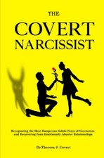 The Covert Narcissist: Recognizing ..., J. Covert, Dr.T