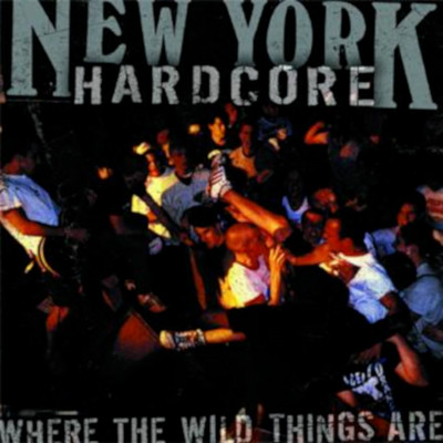 NEW YORK HARDCORE - WHERE THE WILD THINGS ARE - VINYL NEU UND VERSIEGELT