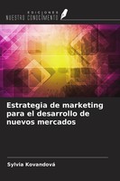 Sylvia Kovandová | Estrategia De Marketing Para El Desarrollo De Nuevos Mercados