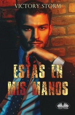 Xavier Mndez - Ests en Mis Manos - paperback or softback - X555z
